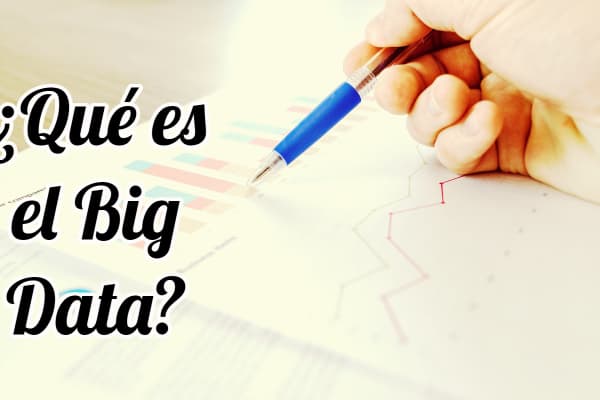 ¿Qué es el Big Data?